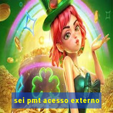 sei pmt acesso externo